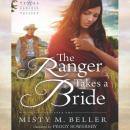 The Ranger Takes a Bride Audiobook