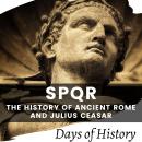 Cover of SPQR: The History of Ancient Rome and Julius Ceasar