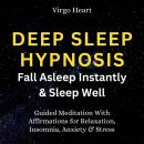Deep Sleep Hypnosis: Fall Asleep Instantly and Sleep Well Guided Meditation With Affirmations for Re Audiobook