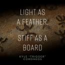 Light as a Feather, Stiff as a Board Audiobook