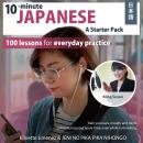 10-minute Japanese A Starter Pack: 100 lessons for everyday practice Audiobook