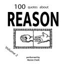 100 Quotes about Reason, Volume 2 Audiobook