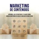 [Spanish] - Marketing de Contenidos: Aprende Las Estrategias y Claves Para Crear Contenido en Redes  Audiobook
