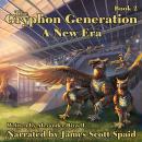 The Gryphon Generation Book 2: A New Era Audiobook