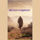 [Portuguese] - Século I - O Resgate Audiobook