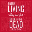 Enter Living --Harry and Seek-- Book of the Dead Audiobook