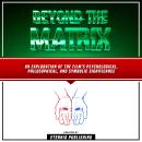 Beyond The Matrix: An Exploration Of The Film's Psychological, Philosophical, And Symbolic Significa Audiobook