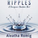 Ripples: A Consequences stand-alone novel Audiobook