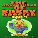 The Adventures of Bobby Rooster Audiobook