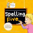Spelling Five: An Interactive Vocabulary and Spelling Workbook for  9-Year-Olds (With AudioBook Less Audiobook