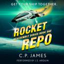 Rocket Repo: A Humorous Space Opera Audiobook