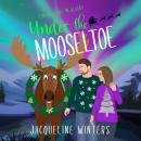 Under the Mooseltoe Audiobook
