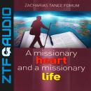 A Missionary Heart and a Missionary Life Audiobook