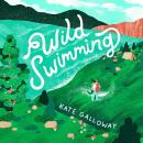 Wild Swimming Audiobook