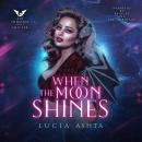 When the Moon Shines Audiobook