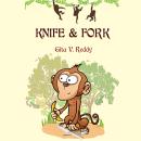 Knife and Fork: A Modern-Day Fable Audiobook