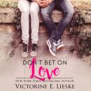 Don't Bet on Love Audiobook