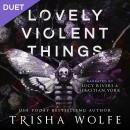 Lovely Violent Things: A Dark Romance (Hollow's Row 2) Audiobook