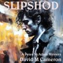 Slipshod: A Peter McAdam Mystery Audiobook