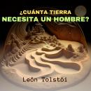 ¿Cuánta Tierra Necesita un Hombre? Audiobook