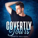 Covertly Yours Audiobook