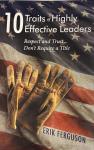 10 Traits of Highly Effective Leaders: Respect and Trust Don't Require a Title Audiobook
