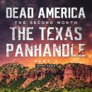 Dead America - The Texas Panhandle - Pt. 3 Audiobook