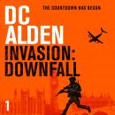 INVASION DOWNFALL: A War & Military Action Thriller Audiobook