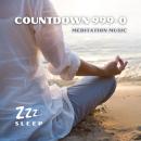 Countdown 999-0: Meditation Music Audiobook