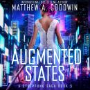 Augmented States: A Cyberpunk Saga (Book 5) Audiobook