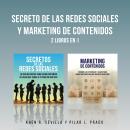 [Spanish] - Secretos De Las Redes Sociales y Marketing de Contenidos: 2 Libros en 1 Audiobook