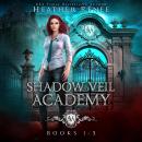 Shadow Veil Academy: Books 1-3 Audiobook