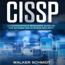 CISSP: A Comprehensive Beginners Guide on the Information Systems Security Audiobook