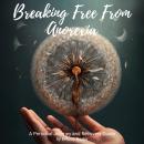 Breaking Free from Anorexia: A Personal Journey and Recovery Guide