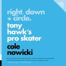 Right, Down + Circle: Tony Hawk's Pro Skater Audiobook