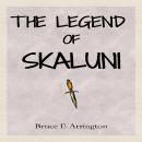 The Legend of Skaluni Audiobook