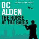 The Horse at the Gates: A Conspiracy Thriller Audiobook