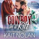 Cowboy in a Kilt: A Fish Out of Water, Marriage of Convenience Small Town Romance