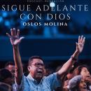 [Spanish] - Sigue adelante con Dios: Podcast Redención Audiobook