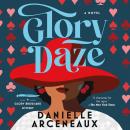 GLORY DAZE: A Glory Broussard Mystery, Book 2 Audiobook
