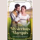 The Mysterious Marquis: A Clean Historical Romance Audiobook