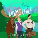 Love & Moosechief Audiobook