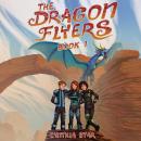 The Dragon Flyers - Book One Audiobook