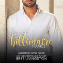 Her Fake Billionaire Fiancé: A Fake Relationship Romance Audiobook