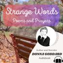 Strange Words: Poems and Prayers Audiobook