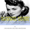 Academy Award Winning Sisters: The Lives of Olivia de Havilland and Joan Fontaine Audiobook