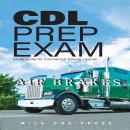 CDL Prep Exam : Air Brakes: Air Brakes Audiobook