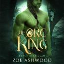 Her Orc King: A Monster Fantasy Romance Audiobook