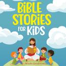 Bible Stories for Kids: Timeless Christian Stories to Grow in God's Love: Classic Bedtime Tales for  Audiobook