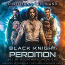 Black Knight: Perdition: Age of Reckoning: Book One Audiobook